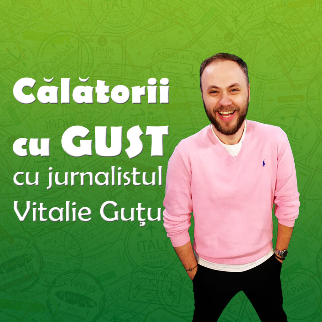 Călătorii cu Gust 18.02.2023