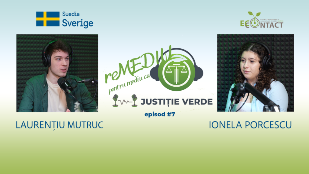 reMEDIU pentru MEDIU cu Justiție Verde #7. Ionela Porcescu si Laurentiu Mutruc